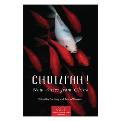 "Chutzpah!, Volume 4: New Voices from China" - "" ("Ou Ning")