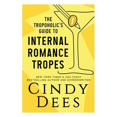 "The Tropoholic's Guide to Internal Romance Tropes" - "" ("Dees Cindy")