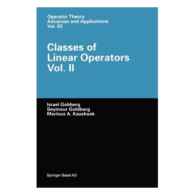 "Classes of Linear Operators Vol. 2" - "" ("Gohberg Israel")