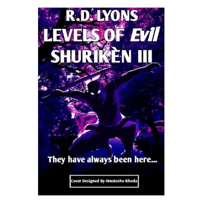 "Levels of Evil SHURIKN III" - "" ("Lyons Reg D.")