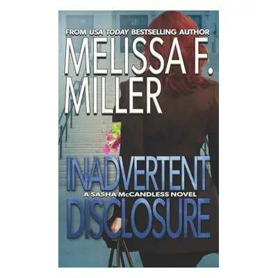 "Inadvertent Disclosure" - "" ("Miller Melissa F.")