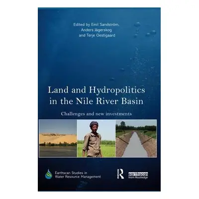 "Land and Hydropolitics in the Nile River Basin: Challenges and new investments" - "" ("Sandstro