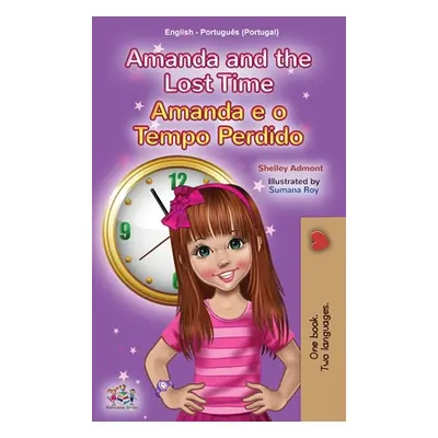 "Amanda and the Lost Time (English Portuguese Bilingual Children's Book - Portugal)" - "" ("Admo