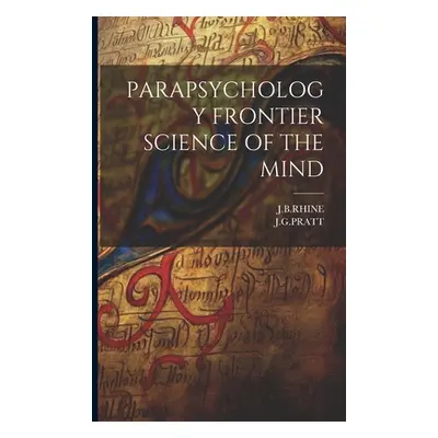 "Parapsychology Frontier Science of the Mind" - "" ("J. B. Rhine")