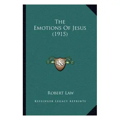 "The Emotions Of Jesus (1915)" - "" ("Law Robert")