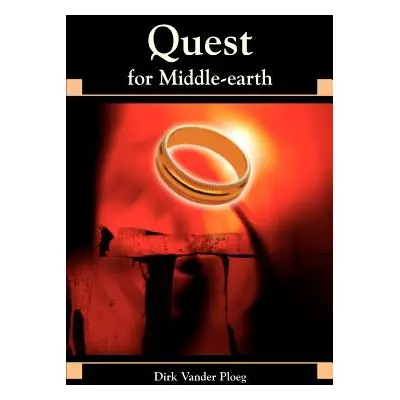 "Quest for Middle-Earth" - "" ("Vander Ploeg Dirk")