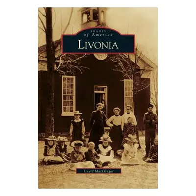 "Livonia" - "" ("MacGregor David")