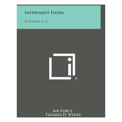 "Instrument Flying: AF Manual 51-37" - "" ("Air Force")