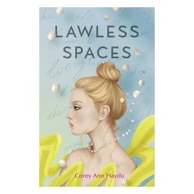 Lawless Spaces (Haydu Corey Ann)