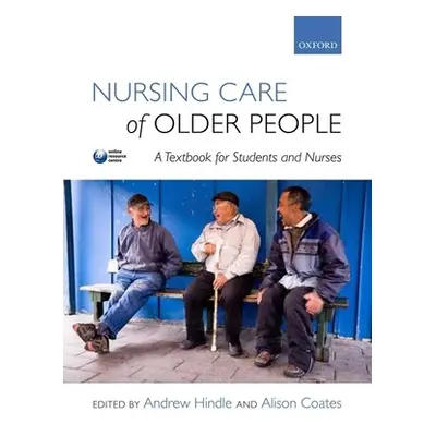 "Nursing Care of Older People" - "" ("Hindle Andrew")