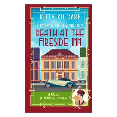 "Death at the Fireside Inn: A 1920s Historical Mystery" - "" ("Kildare Kitty")