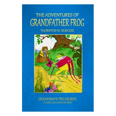 "The Adventures of Grandfather Frog" - "" ("Treasures Grandma's")