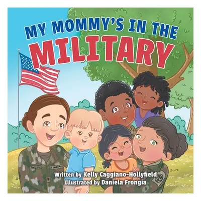 "My Mommy's in the Military: A Reader Book for Military Moms" - "" ("White Michelle")