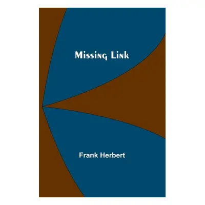 "Missing Link" - "" ("Herbert Frank")