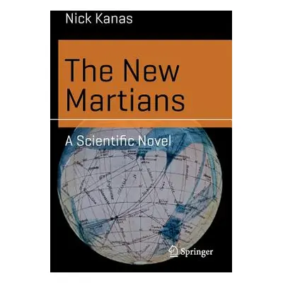 "The New Martians: A Scientific Novel" - "" ("Kanas Nick")