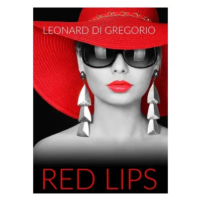 "Red Lips" - "" ("Di Gregorio Leonard")