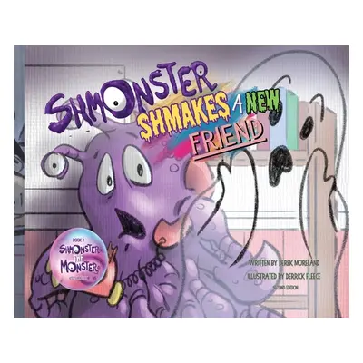 "Shmonster Shmakes A New Friend" - "" ("Moreland Derek")