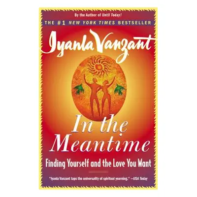 "In the Meantime: Finding Yourself and the Love You Want" - "" ("Vanzant Iyanla")