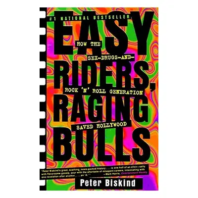 "Easy Riders Raging Bulls: How the Sex-Drugs-And Rock 'n Roll Generation Saved Hollywood" - "" (