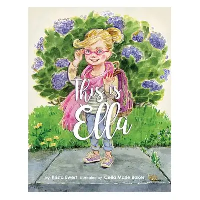 "This Is Ella" - "" ("Ewert Krista")