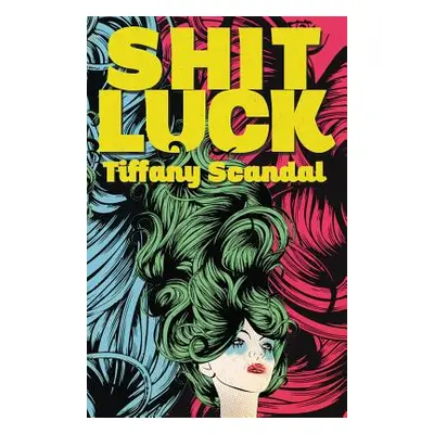 "Shit Luck" - "" ("Scandal Tiffany")