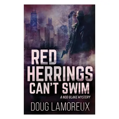 "Red Herrings Can't Swim" - "" ("Lamoreux Doug")