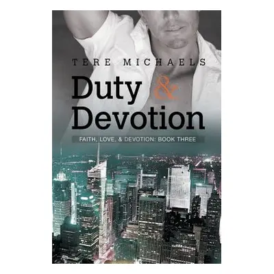 "Duty & Devotion" - "" ("Michaels Tere")