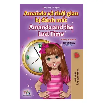 "Amanda and the Lost Time (Vietnamese English Bilingual Children's Book)" - "" ("Admont Shelley"