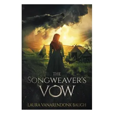 "The Songweaver's Vow" - "" ("Baugh Laura Vanarendonk")