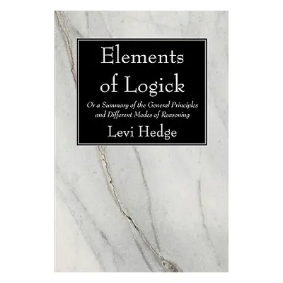 "Elements of Logick" - "" ("Hedge Levi")