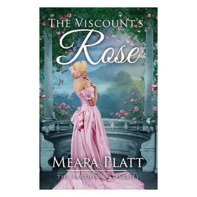 "The Viscount's Rose" - "" ("Platt Meara")