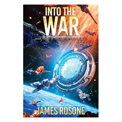 "Into the War: Book Three" - "" ("Rosone James")