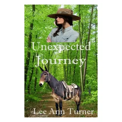 "Unexpected Journey" - "" ("Turner Lee Ann")