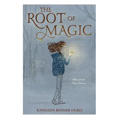 "The Root of Magic" - "" ("Duble Kathleen Benner")