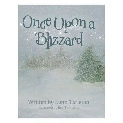 "Once Upon a Blizzard" - "" ("Tarleton Lynn")