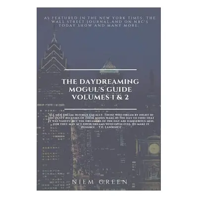 "The Daydreaming Mogul's Guide Volume 1 and 2: Daydreams and Success and Credit Score Dating" - 