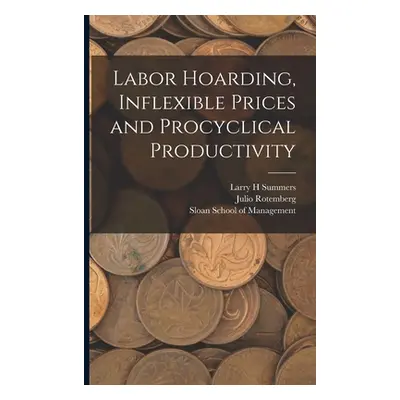 "Labor Hoarding, Inflexible Prices and Procyclical Productivity" - "" ("Rotemberg Julio")