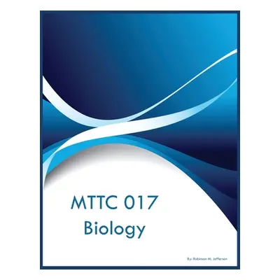 "MTTC 017 Biology" - "" ("Jefferson Robinson M.")