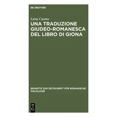 "Una Traduzione Giudeo-Romanesca del Libro Di Giona" - "" ("Cuomo Luisa")