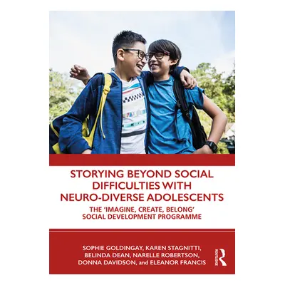 "Storying Beyond Social Difficulties with Neuro-Diverse Adolescents: The Imagine" - "" ("N")