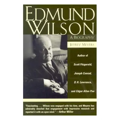 "Edmund Wilson: A Biography" - "" ("Meyers Jeffrey")