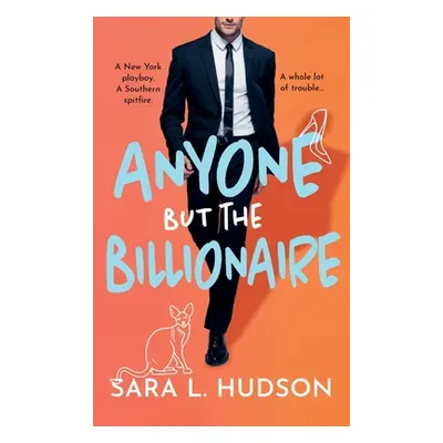 "Anyone But The Billionaire" - "" ("Hudson Sara L.")