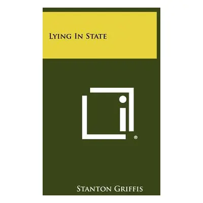 "Lying in State" - "" ("Griffis Stanton")