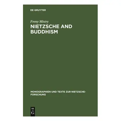 "Nietzsche and Buddhism" - "" ("Mistry Freny")