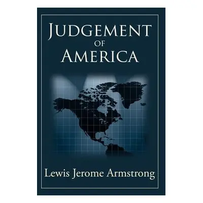 "Judgement of America" - "" ("Armstrong Lewis Jerome")