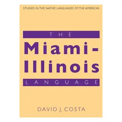 "The Miami-Illinois Language" - "" ("Costa David J.")