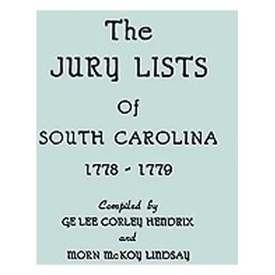 "Jury Lists of South Carolina, 1778-1779" - "" ("Hendrix Ge Lee Corley")