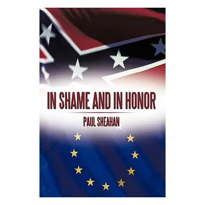 "In Shame and in Honor" - "" ("Sheahan Paul")