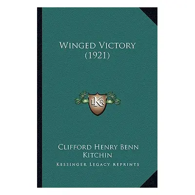 "Winged Victory (1921)" - "" ("Kitchin Clifford Henry Benn")