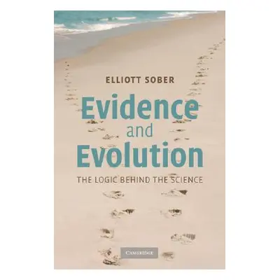 "Evidence and Evolution" - "" ("Sober Elliott")